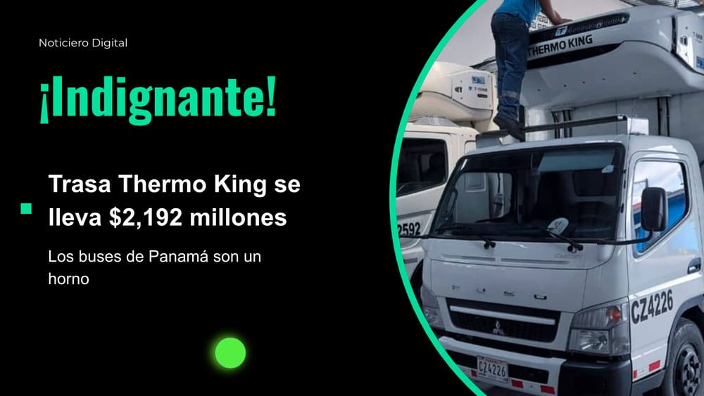 Calor extremo y contratos escandalosos: ¿quién responde por los $2,192 millones a Trasa Thermo King?